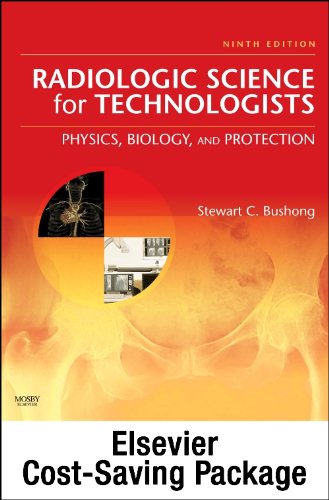 Mosby's Radiography Online: Radiobiology and Radiation Protection 2e & Radiologic Science for Technologists (User Guide, Access Code, Textbook, and Workbook Package), 9e