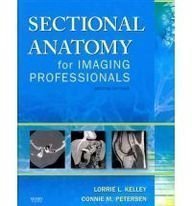Mosby's Radiography Online: Sectional Anatomy & Sectional Anatomy for Imaging Professionals (Access Code, Textbook, and Workbook Package), 2e
