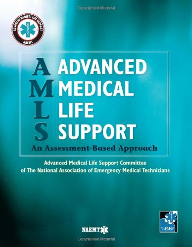 AMLS Advanced Medical Life Support: An Assessment-Based Approach