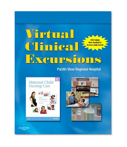 Virtual Clinical Excursions 3.0 for Maternal Child Nursing Care, 4e