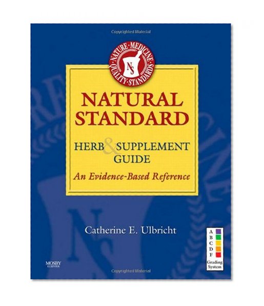 Natural Standard Herb & Supplement Guide: An Evidence-Based Reference, 1e