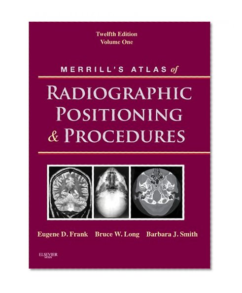 Book Cover Merrill's Atlas of Radiographic Positioning and Procedures: Volume 1, 12e