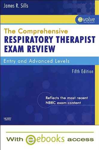 The Comprehensive Respiratory Therapist Exam Review - Text and E-Book Package: Entry and Advanced Level