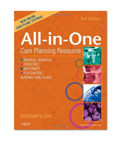 All-In-One Care Planning Resource, 3e (All-In-One Care Planning Resource: Medical-Surgical, Pediatric, Matermaternity, & Psychiatric Nursin)