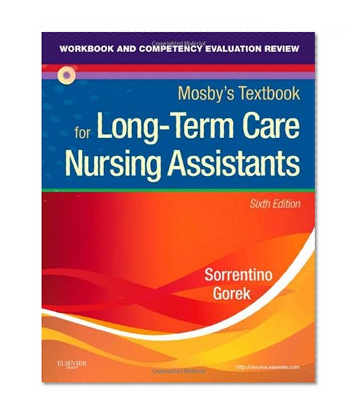 Workbook and Competency Evaluation Review for Mosby's Textbook for Long-Term Care Nursing Assistants, 6e