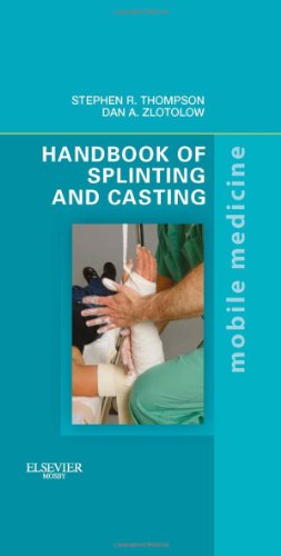 Handbook of Splinting and Casting: Mobile Medicine Series, 1e