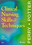 Clinical Nursing Skills and Techniques - Text and E-Book Package, 7e