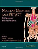 Nuclear Medicine and PET/CT: Technology and Techniques, 7e