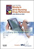 Mosby's 2010 Nursing Drug Reference - CD-ROM PDA Software, Powered by Skyscape, 23e