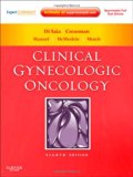 Clinical Gynecologic Oncology: Expert Consult - Online and Print, 8e