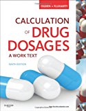 Calculation of Drug Dosages: A Work Text