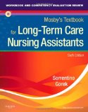 Workbook and Competency Evaluation Review for Mosby's Textbook for Long-Term Care Nursing Assistants, 6e