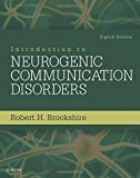 Introduction to Neurogenic Communication Disorders, 8e