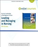 Nursing Leadership & Management Online for Leading and Managing in Nursing (User Guide and Access Code), 5e