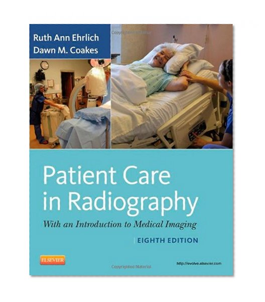 Patient Care in Radiography: With an Introduction to Medical Imaging, 8e (Ehrlich, Patient Care in Radiography)