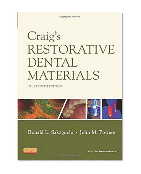 Craig's Restorative Dental Materials, 13e (Dental Materials: Properties & Manipulation (Craig))