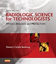 Book Cover Radiologic Science for Technologists: Physics, Biology, and Protection, 10e
