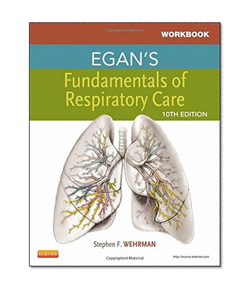 Workbook for Egan's Fundamentals of Respiratory Care, 10e (Pacific-Basin Capital Markets Research)