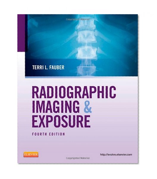 Radiographic Imaging and Exposure, 4e (Fauber, Radiographic Imaging & Exposure)
