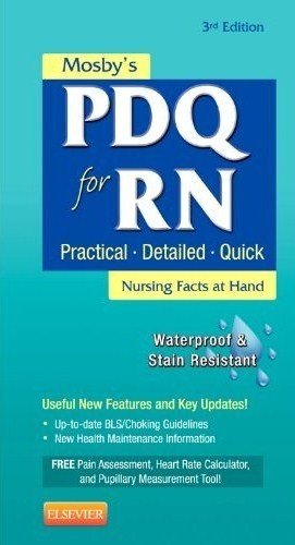 Mosby's PDQ for RN: Practical, Detailed, Quick, 3e