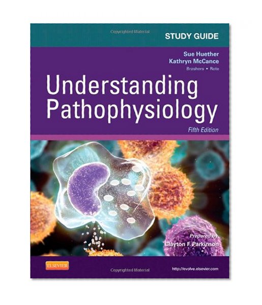 Study Guide for Understanding Pathophysiology