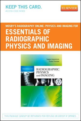 Mosby’s Radiography Online: Physics and Imaging for Essentials of Radiographic Physics and Imaging (Access Code)