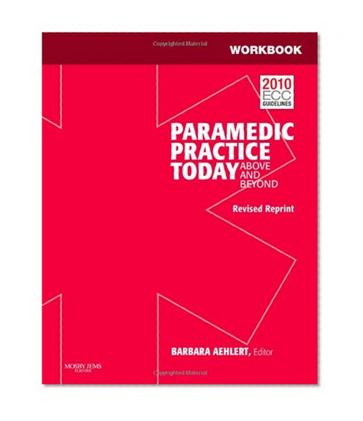 Workbook for Paramedic Practice Today - Volume 2 (Revised Reprint): Above and Beyond, 1e