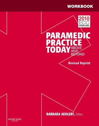 Workbook for Paramedic Practice Today - 2 Volume Set (Revised Reprint): Above and Beyond, 1e