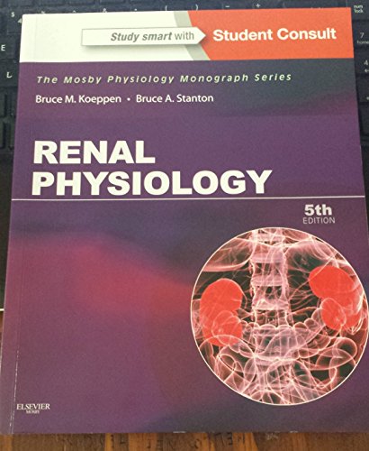 Renal Physiology: Mosby Physiology Monograph Series (with Student Consult Online Access) (Mosby's Physiology Monograph)
