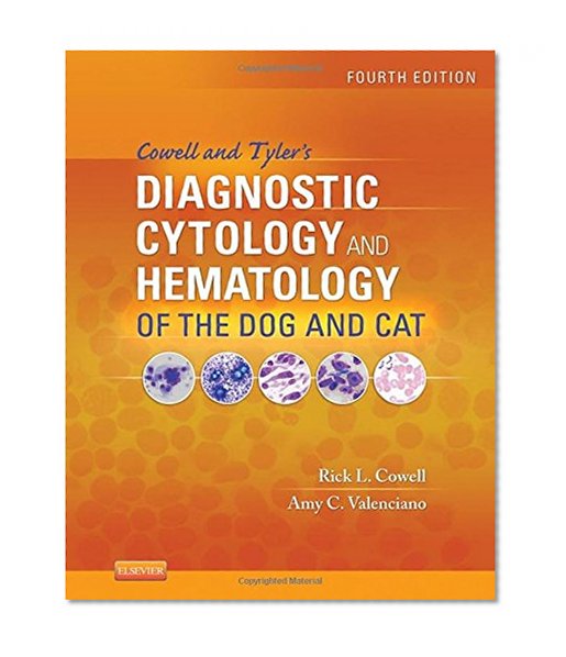 Cowell and Tyler's Diagnostic Cytology and Hematology of the Dog and Cat, 4e