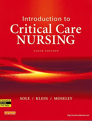 Introduction to Critical Care Nursing (Sole, Introduction to Critical Care Nursing)