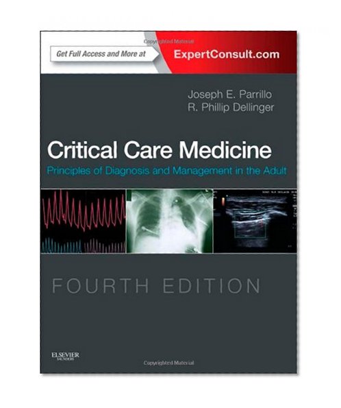 Critical Care Medicine: Principles of Diagnosis and Management in the Adult, 4e