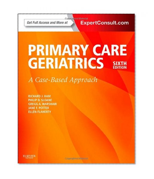 Book Cover Ham's Primary Care Geriatrics: A Case-Based Approach (Expert Consult: Online and Print), 6e (Ham, Primary Care Geriatrics)