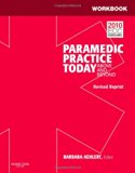 Workbook for Paramedic Practice Today - Volume 2 (Revised Reprint): Above and Beyond, 1e