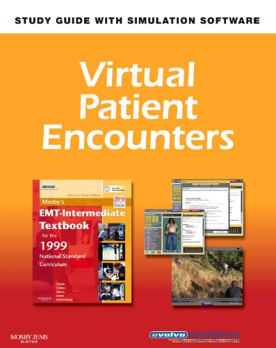 Virtual Patient Encounters for Mosby's EMT - Intermediate Textbook for the 1999 National Standard Curriculum - Revised Reprint