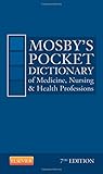 Mosby's Pocket Dictionary of Medicine, Nursing & Health Professions