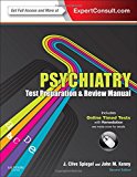 Psychiatry Test Preparation and Review Manual: Expert Consult - Online and Print