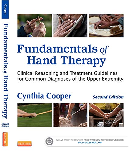 Book Cover Fundamentals of Hand Therapy: Clinical Reasoning and Treatment Guidelines for Common Diagnoses of the Upper Extremity