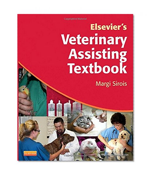 Elsevier's Veterinary Assisting Textbook, 1e (.NET Developers Series)