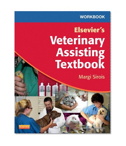 Workbook for Elsevier's Veterinary Assisting Textbook, 1e