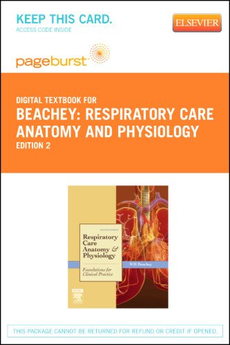 Respiratory Care Anatomy and Physiology - Pageburst E-Book on VitalSource (Retail Access Card): Foundations for Clinical Practice, 2e