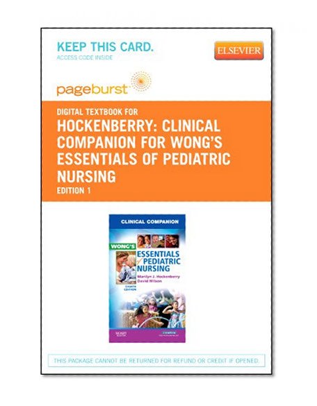 Clinical Companion for Wong's Essentials of Pediatric Nursing - Elsevier eBook on VitalSource (Retail Access Card), 1e