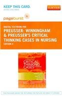 Winningham & Preusser's Critical Thinking Cases in Nursing - Elsevier E-Book on VitalSource (Retail Access Card): "Medical-Surgical, Pediatric, Maternity, and Psychiatric Case Studies", 4e