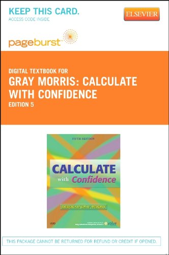 Calculate with Confidence - Pageburst E-Book on VitalSource (Retail Access Card), 5e