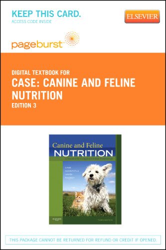 Canine and Feline Nutrition - Pageburst E-Book on VitalSource (Retail Access Card): A Resource for Companion Animal Professionals, 3e