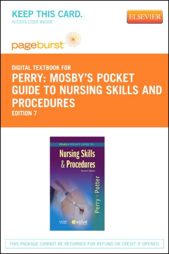 Mosby's Pocket Guide to Nursing Skills and Procedures - Pageburst E-Book on VitalSource (Retail Access Card), 7e (Nursing Pocket Guides)