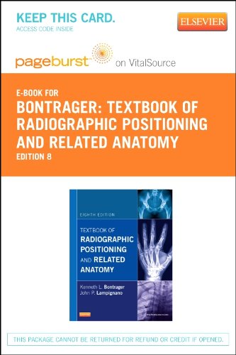 Textbook of Radiographic Positioning and Related Anatomy - Pageburst E-Book on VitalSource (Retail Access Card), 8e