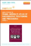 Merrill's Atlas of Radiographic Positioning and Procedures - Pageburst E-Book on VitalSource (Retail Access Card): Volume 1, 12e