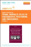 Merrill's Atlas of Radiographic Positioning and Procedures - Pageburst E-Book on VitalSource (Retail Access Card): Volume 3, 12e