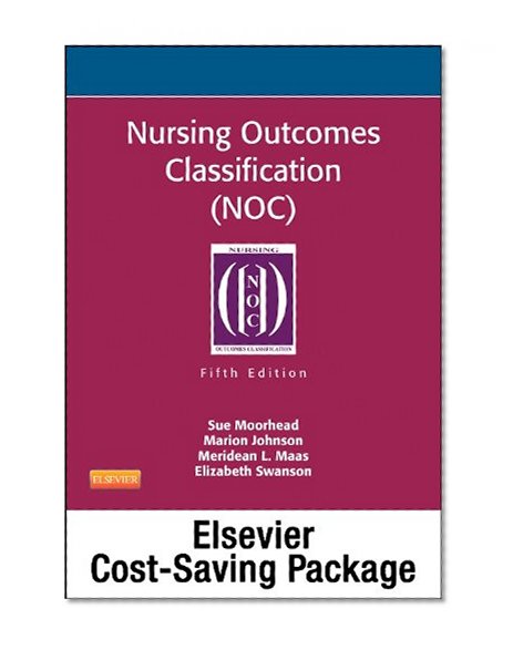 Nursing Outcomes Classification (NOC) - Elsevier eBook on VitalSource (Retail Access Card): Measurement of Health Outcomes, 5e